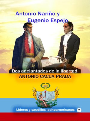 cover image of Antonio Nariño y Eugenio Espejo Dos adelantados de la libertad